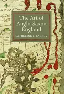 Az angolszász Anglia művészete - The Art of Anglo-Saxon England