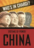 Ki a főnök? A hatalom rendszerei: Kína - Who's in Charge? Systems of Power: China