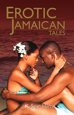 Erotikus jamaikai történetek - Erotic Jamaican Tales