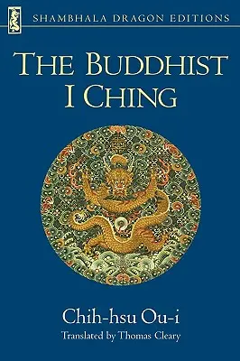 A buddhista I Ching - The Buddhist I Ching