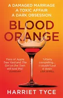 Blood Orange - A Richard & Judy könyvklub bestsellere, a lebilincselő thriller. - Blood Orange - The gripping, bestselling Richard & Judy book club thriller