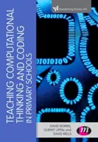 Számítógépes gondolkodás és kódolás tanítása az általános iskolákban - Teaching Computational Thinking and Coding in Primary Schools