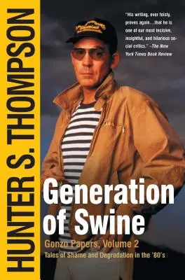 A disznók nemzedéke: Történetek a szégyenről és a lealacsonyodásról a 80-as években - Generation of Swine: Tales of Shame and Degradation in the '80's