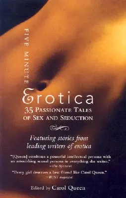 Ötperces erotika: 35 szenvedélyes történet a szexről és a csábításról - Five-Minute Erotica: 35 Passionate Tales of Sex and Seduction
