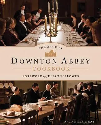 A hivatalos Downton Abbey szakácskönyv - The Official Downton Abbey Cookbook