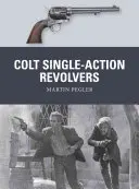 Colt Single-Action Revolverek - Colt Single-Action Revolvers