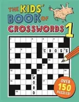 Keresztrejtvények gyerekkönyve 1 - Kids' Book of Crosswords 1