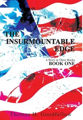 A leküzdhetetlen perem: Első könyv - The Insurmountable Edge: Book One