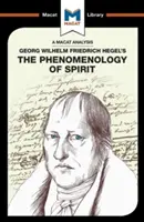 G.W.F. Hegel A szellem fenomenológiája című művének elemzése - An Analysis of G.W.F. Hegel's Phenomenology of Spirit