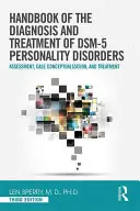 A Dsm-5 személyiségzavarok diagnózisának és kezelésének kézikönyve: Értékelés, esetkoncepció és kezelés, harmadik kiadás - Handbook of Diagnosis and Treatment of Dsm-5 Personality Disorders: Assessment, Case Conceptualization, and Treatment, Third Edition