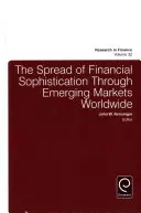 A pénzügyi kifinomultság terjedése a feltörekvő piacokon világszerte - The Spread of Financial Sophistication Through Emerging Markets Worldwide