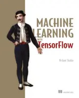 Gépi tanulás Tensorflow-val - Machine Learning with Tensorflow