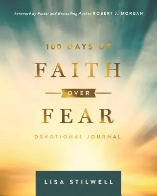 A hit 100 napja a félelem felett - 100 Days of Faith Over Fear