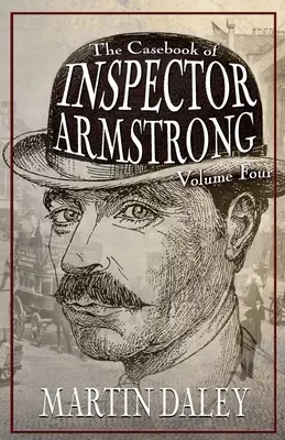 Armstrong felügyelő esetkönyve - 4. kötet - The Casebook of Inspector Armstrong - Volume 4