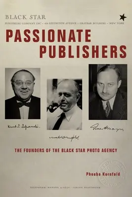 Szenvedélyes kiadók: A Fekete Csillag Fotóügynökség alapítói - Passionate Publishers: The Founders of the Black Star Photo Agency