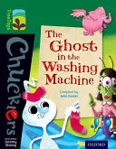 Oxford Reading Tree TreeTops Chucklers: Level 12: The Ghost in the Washing Machine (A szellem a mosógépben) - Oxford Reading Tree TreeTops Chucklers: Level 12: The Ghost in the Washing Machine