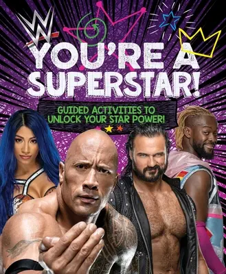 Wwe Te vagy a szupersztár! Irányított tevékenységek a sztárerőd kibontakoztatásához! - Wwe You're a Superstar!: Guided Activities to Unlock Your Star Power!