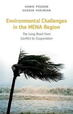 Környezeti kihívások a MENA-régióban: A konfliktustól az együttműködésig vezető hosszú út - Environmental Challenges in the MENA Region: The Long Road from Conflict to Cooperation