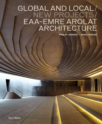 Globális és helyi/új projektek: Eaa-Emre Arolat építészet - Global and Local/New Projects: Eaa-Emre Arolat Architecture