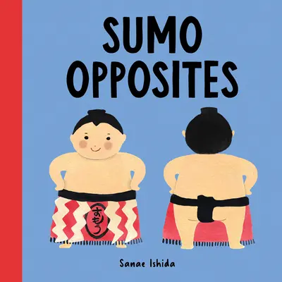 Szumó ellentétek - Sumo Opposites