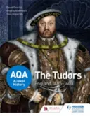 Aqa A-Level History: The Tudors: Anglia 1485-1603 - Aqa A-Level History: The Tudors: England 1485-1603