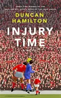 Injury Time - Egy regény - Injury Time - A Novel