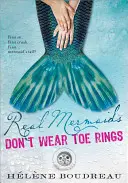 Az igazi sellők nem viselnek lábujjgyűrűt - Real Mermaids Don't Wear Toe Rings