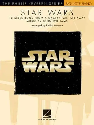 Star Wars: A Phillip Keveren sorozat Nagy hangú zongora - Star Wars: The Phillip Keveren Series Big-Note Piano