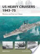 USA nehézcirkálók 1943-75: Háborús és háború utáni osztályok - Us Heavy Cruisers 1943-75: Wartime and Post-War Classes