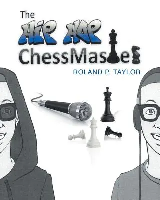 A hip-hop sakkmester - The Hip Hop Chess Master