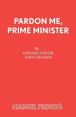 Pardon, miniszterelnök úr - Pardon Me, Prime Minister