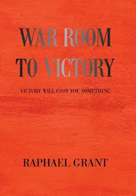 Háborús terem a győzelemhez: A győzelem valamibe kerül - War Room to Victory: Victory Will Cost You Something