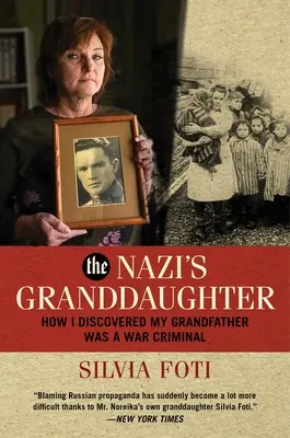 A náci unokája: Hogyan fedeztem fel, hogy nagyapám háborús bűnös volt - The Nazi's Granddaughter: How I Discovered My Grandfather Was a War Criminal