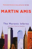 Moronikus pokol - És más látogatások Amerikában - Moronic Inferno - And Other Visits to America