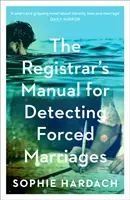 Anyakönyvi kézikönyv a kényszerházasságok felderítéséhez - Registrar's Manual for Detecting Forced Marriages