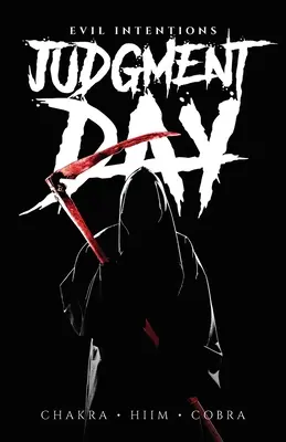 Az ítélet napja: Gonosz szándékok - Judgment Day: Evil Intentions