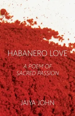 Habanero Love: A szent szenvedély verse - Habanero Love: A Poem of Sacred Passion