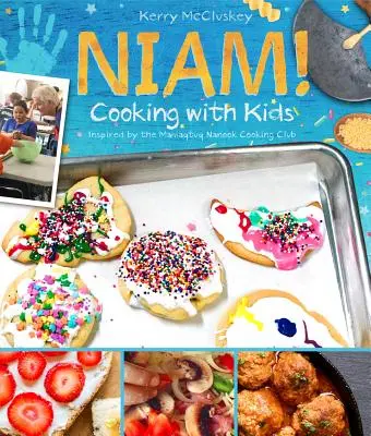 Niam! Főzés gyerekekkel: A Mamaqtuq Nanook főzőklub ihlette - Niam! Cooking with Kids: Inspired by the Mamaqtuq Nanook Cooking Club