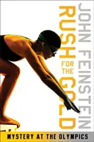 Rush for the Gold: Rejtély az olimpián (The Sports Beat, 6) - Rush for the Gold: Mystery at the Olympics (the Sports Beat, 6)