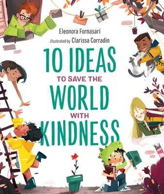 10 ötlet a világ megmentésére a kedvességgel - 10 Ideas to Save the World with Kindness