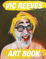Vic Reeves művészeti könyv - Vic Reeves Art Book