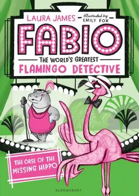 Fabio, a világ legnagyobb flamingónyomozója: Az eltűnt víziló esete - Fabio the World's Greatest Flamingo Detective: The Case of the Missing Hippo