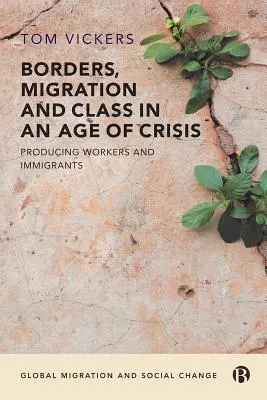 Határok, migráció és osztály a válság korában: Munkások és bevándorlók termelése - Borders, Migration and Class in an Age of Crisis: Producing Workers and Immigrants