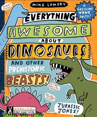 Minden félelmetes a dinoszauruszokról és más őslényekről! - Everything Awesome about Dinosaurs and Other Prehistoric Beasts!