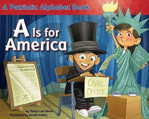 A mint Amerika: A Patriotic Alphabet Book - A is for America: A Patriotic Alphabet Book