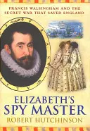 Erzsébet kémmestere - Elizabeth's Spymaster