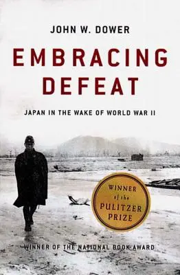 A vereség elfogadása: Japán a II. világháború után - Embracing Defeat: Japan in the Wake of World War II