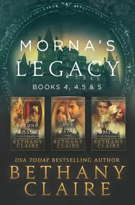 Morna öröksége: 4., 4.5. és 5. könyv: skót, időutazós románcok - Morna's Legacy: Books 4, 4.5, & 5: Scottish, Time Travel Romances