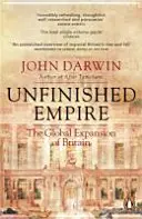 Befejezetlen birodalom - Nagy-Britannia globális terjeszkedése - Unfinished Empire - The Global Expansion of Britain