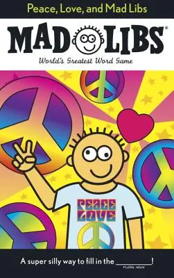 Béke, szeretet és Mad Libs - Peace, Love, and Mad Libs